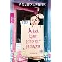 Jetzt kann ich's dir ja sagen von Annie Sanders