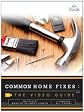 Common Home Fixes: The Video Guide