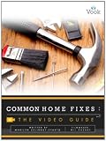 Common Home Fixes: The Video Guide