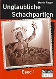 Produkt-Bild: Unglaubliche Schachpartien