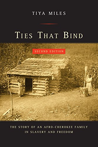 Ties That Bind: The Story of an Afro-Cherokee Family in Slavery and Freedom (American Crossroads)