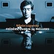 Chopin - 24 pr�ludes