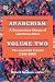 Anarchism: A Documentary History of Libertarian Ideas, Volume Two: The Anarchist Current (1939-2007)