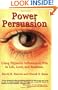 Power Persuasion: Using Hypnotic Influence in Life, Love and Business