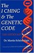 I Ching & the Genetic Code: The Hidden Key to Life