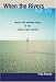 Books : When the Rivers Run Dry: Water--The Defining Crisis of the Twenty-first Century