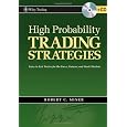 High Probability Trading Strategies: Entry to Exit Tactics for the Forex, Futures, and Stock Markets (Wiley Trading)