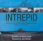 Intrepid: The Epic Story of America's Most Legendary Warship