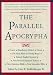 The Parallel Apocrypha: Greek Douay-Rheims King James Version New Revised Standard Version New American Bible New Jerusalem Bible Today's English Version The Holy Bible by Ronald Knox