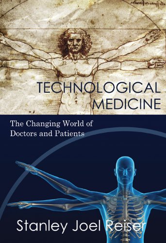 Technological Medicine: The Changing World of Doctors and Patients