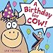 A Birthday for Cow!