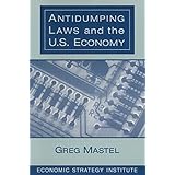antidumping laws and the us economy