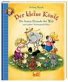 Der Kleine K�nig - Die besten Freunde der Welt - Hedwig Munck