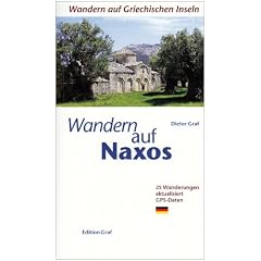 Wandern auf Griechischen Inseln: Wandern auf Naxos: 25 Wanderungen mit GPS Daten