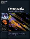 Biomechanics: Concepts and Computation (Cambridge Texts in Biomedical Engineering)