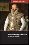 Sir Walter Ralegh in Ireland