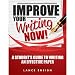 Improve Your Writing Now: A Student's Guide to Writing an Effective Paper