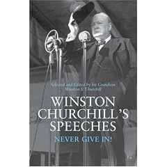 Winston Churchill's Speeches: Never Give In!