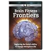 Brain Fitness Frontiers