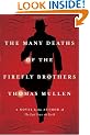 The Many Deaths of the Firefly Brothers: A Novel