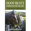 Hoof-beats Through My Heart: A Life Shared with Horses