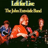 Left for Live von The John Entwistle Band