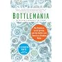 Bottlemania: Big Business, Local Springs, and the Battle Over America's Drinking Water