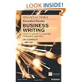 FT Essential Guide to Business Writing: How to Write to Engage, Persuade and Sell