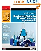 Illustrated Guide to Home Chemistry Experiments