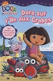 Dora sur l'Ile aux Crabes