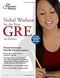 Verbal Workout for the New GRE, 4th Edition (Graduate School Test Preparation)