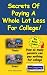 Secrets of Paying a Whole Lot Less for College