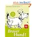 Braver Hund!: Hunde erziehen mit viel Vergn�gen Stopper: Bestseller