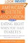 American Dietetic Association Guide to Eating Right When You Have Diabetes
