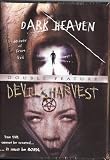 Dark Heaven and Devils Harvest