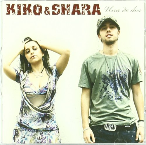 Kiko & Shara - Una De Dos - Zortam Music