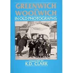 Greenwich and Woolwich in Old Photographs