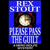 Please Pass the Guilt | [Rex Stout]