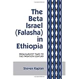 the beta israel falasha in ethiopia from earliest times to the twentieth century