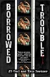 Borrowed Trouble