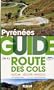 Pyr�n�es : Guide de la route des cols