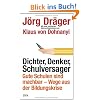 Dichter, Denker, Schulversager: Gute Schulen sind machbar - Wege aus der Bildungskrise - Mit einer politischen Gebrauchsanweisung von Klaus von Dohnanyi