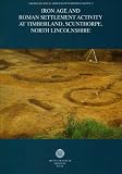 Iron age and Roman settlement activity at Timberland, Scunthorpe, North Lincolnshire
