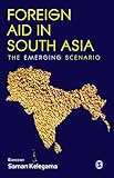 Foreign aid in South Asia : the emerging scenario