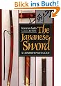 The Japanese Sword: A Comprehensive Guide (Japanese Arts Library)