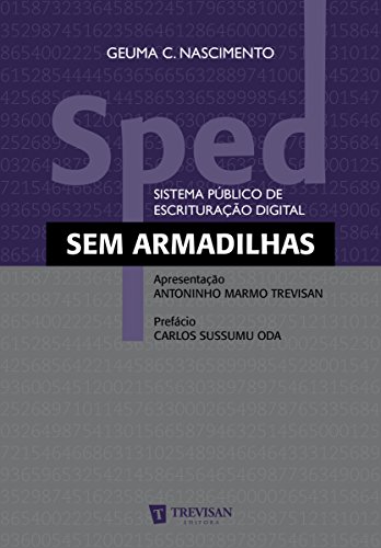 Sped: (sistema público de escrituração digital) sem Armadilhas (Portuguese Edition)