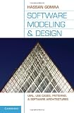 Software Modeling and Design: UML, Use Cases, Architecture, and Patterns