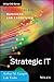 Strategic IT: Best Practices for Managers and Executives