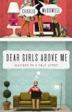 Dear Girls Above Me: Inspired by a True