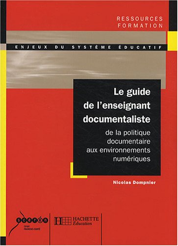 City Travel Guides Discounted  Used : Le guide de l'enseignant documentaliste : De la politique documentaire aux environnements numériques